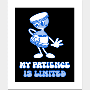 My patience is limited Posters and Art